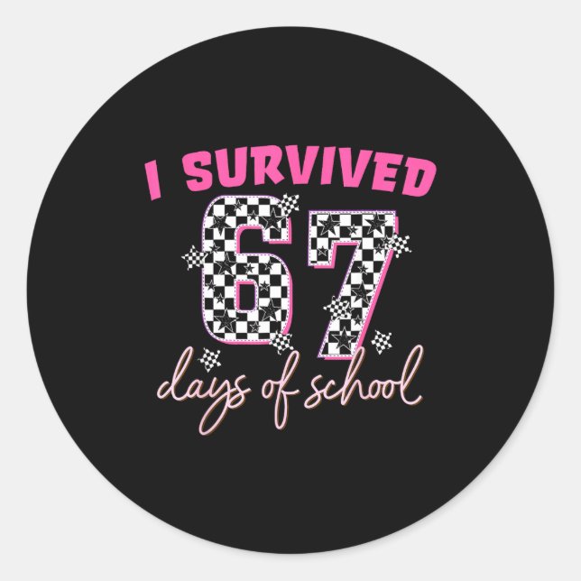 Sticker Rond I Survived 67 Days Of School Funny 67 Teachers Stu (Devant)
