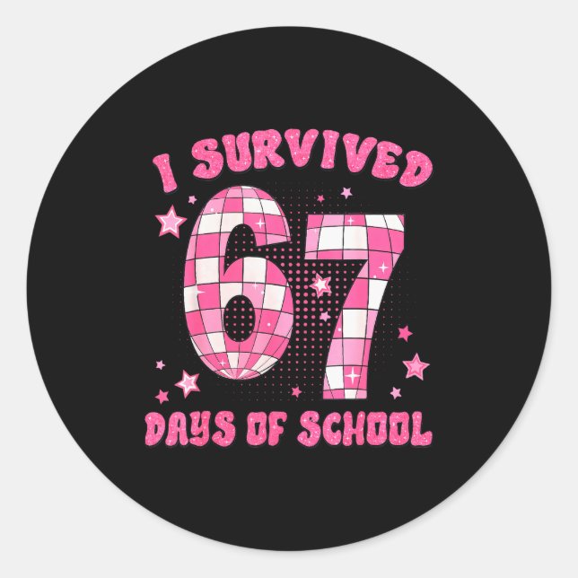 Sticker Rond I Survived 67 Days Of School Funny 6 7 Meme Teache (Devant)