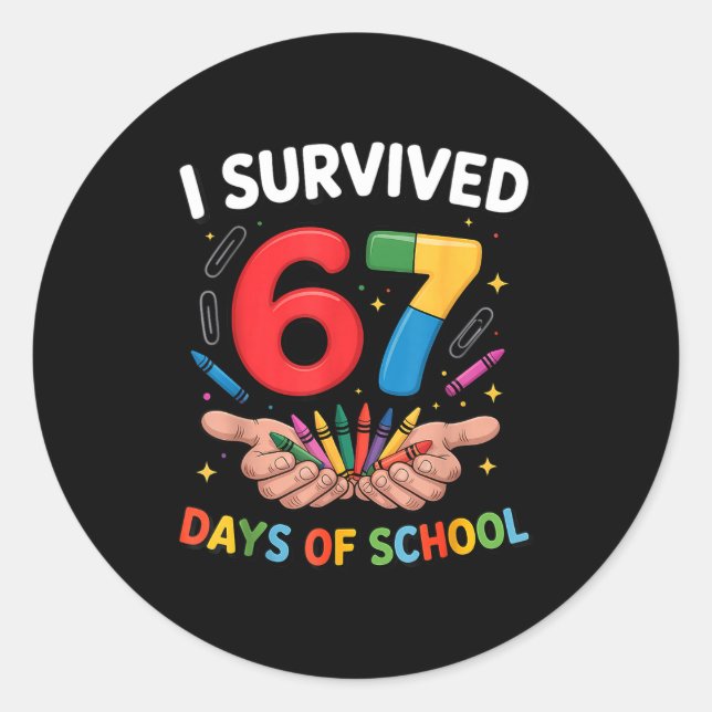Sticker Rond I Survived 67 Days Of School Funny Six Seven 6 7 M (Devant)
