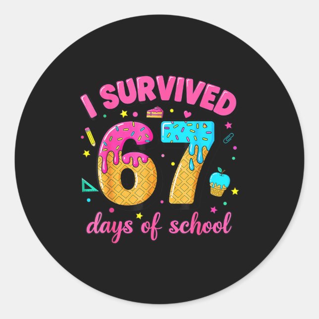 Sticker Rond I Survived 67 Days Of School Ice Cream Drip Six Se (Devant)
