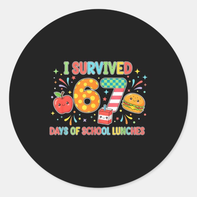 Sticker Rond I Survived 67 Days Of School Lunches 6 7 Meme Lunc (Devant)
