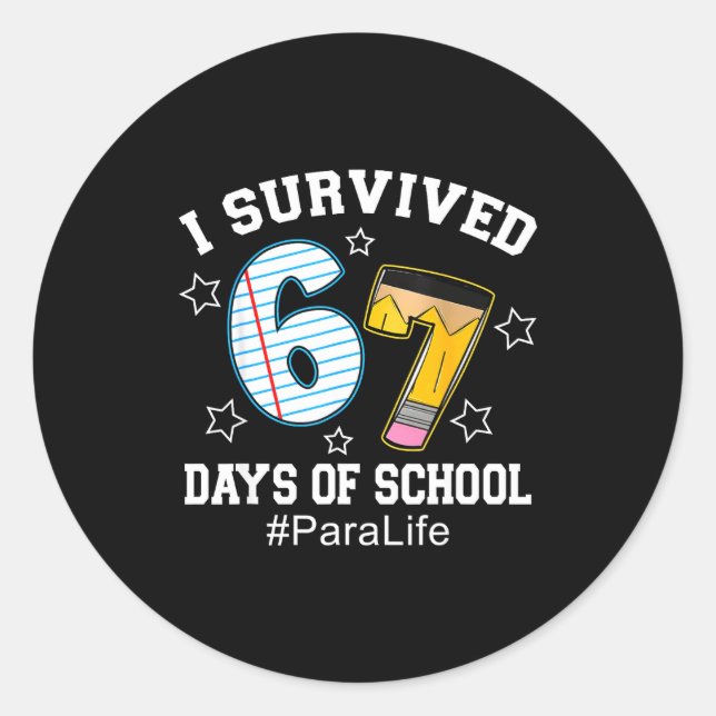 Sticker Rond I Survived 67 Days Of School Para Life  (Devant)