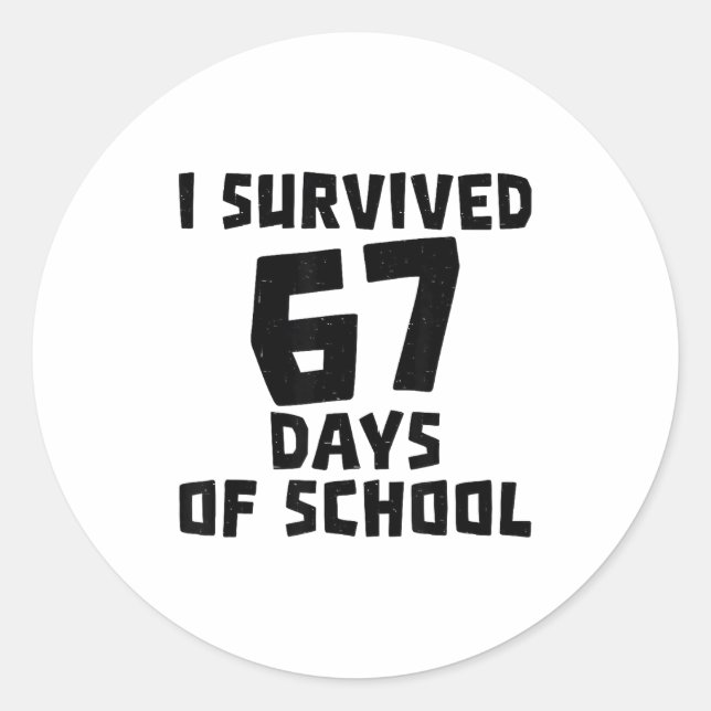 Sticker Rond I Survived 67 Days Of School - Quote Student Life  (Devant)