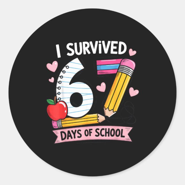 Sticker Rond I Survived 67 Days Of School Six Seven Meme  (Devant)