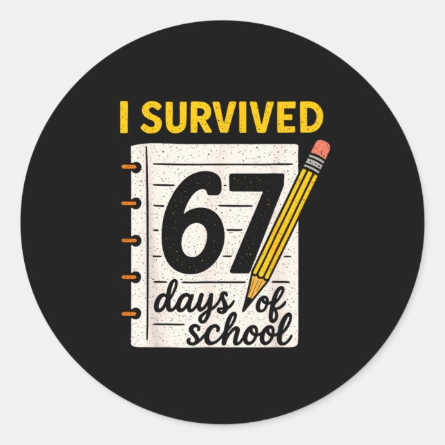 Sticker Rond I Survived 67 Days Of School Six Seven Meme Studen (Devant)