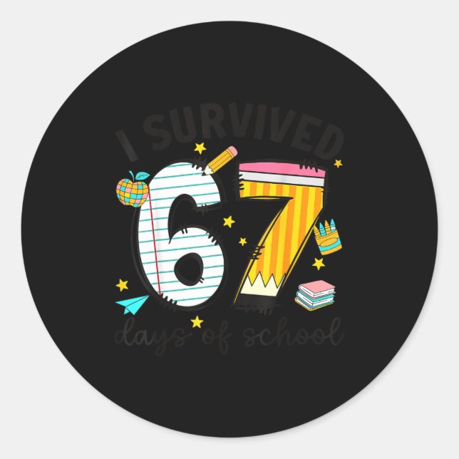 Sticker Rond I Survived 67 Days Of School Six Seven Meme Teache (Devant)