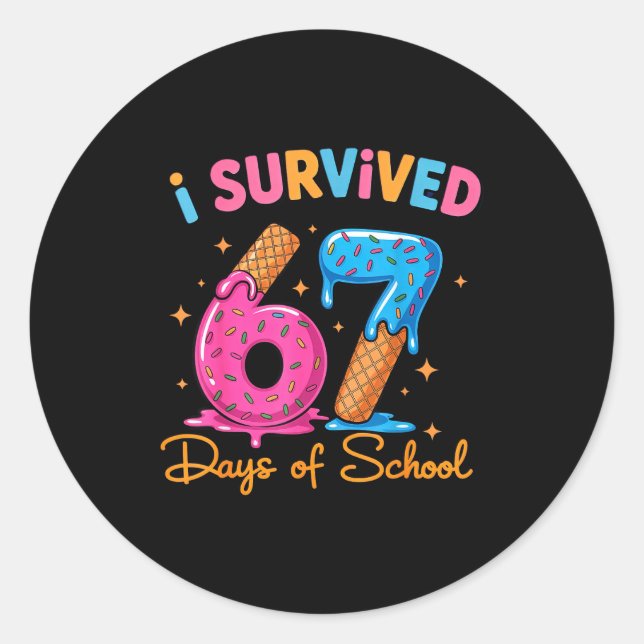 Sticker Rond I Survived 67 Days Of School Six Seven Meme Teache (Devant)