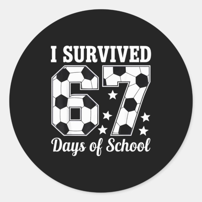 Sticker Rond I Survived 67 Days Of School Soccer Style Teacher  (Devant)