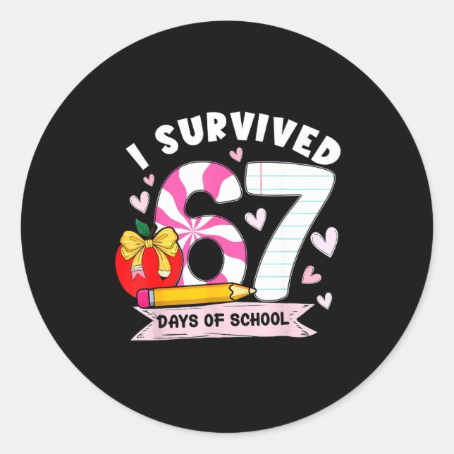 Sticker Rond I Survived 67 Days Of School Student Humor Design  (Devant)