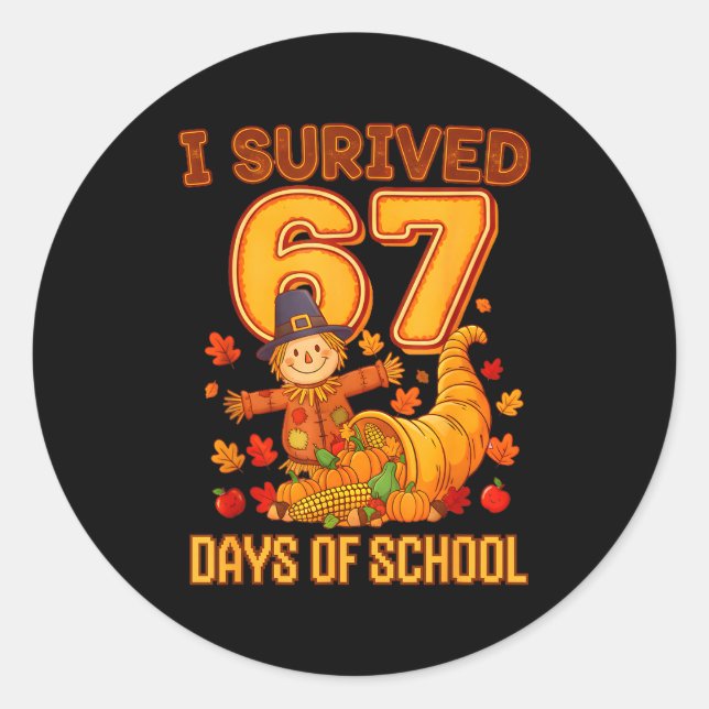 Sticker Rond I Survived 67 Days Of School Teacher Six Seven Tha (Devant)