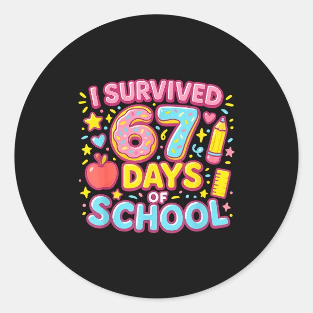 Sticker Rond I Survived 67 Days Of School Teachers Students  (Devant)