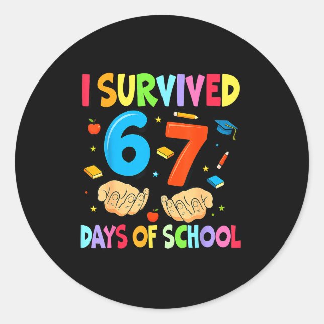 Sticker Rond I Survived 67 Days Of School Teachers Students Six (Devant)