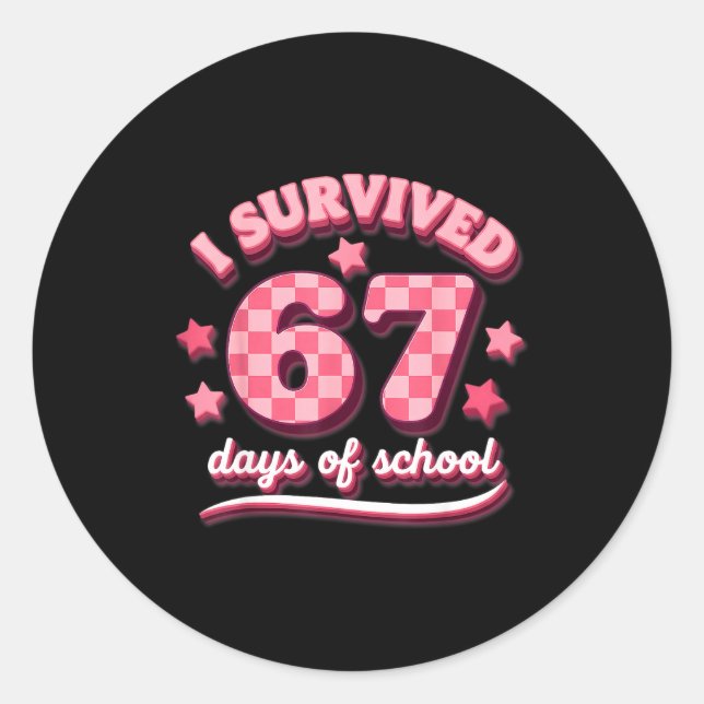 Sticker Rond I Survived 67 Six Seven Days Of School Teachers St (Devant)