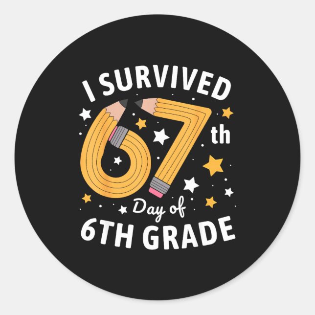 Sticker Rond I Survived 67th Day Of 6th Grade 67 Days Of School (Devant)