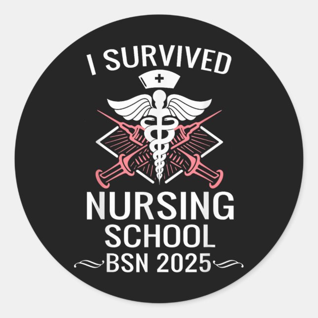 Sticker Rond I Survived Nursing School Bsn Cl De 2025 Infirmièr (Devant)