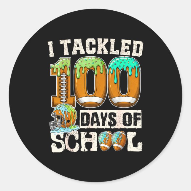 Sticker Rond I Tackled 100 Days Of School Football Ice Cream Dr (Devant)