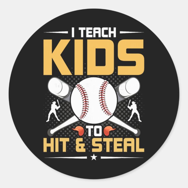 Sticker Rond I Teach Kids To Hit And Steal Sell Coach  (Devant)