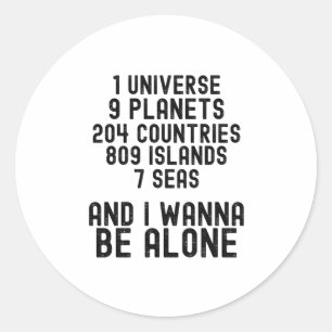 Sticker Rond I Wanna Be Alone - Funny Introvert