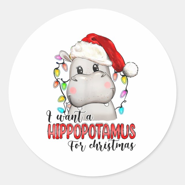 Sticker Rond I Want A Hiptamus For Christmas Xmas Hip Lover  (Devant)