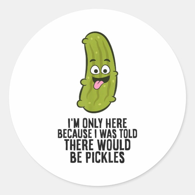 Sticker Rond I Was Told There Would Be Ckles  (Devant)