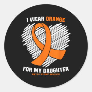 Sticker Rond I Wear Orange For My Daughter Multiple Sclerosis A