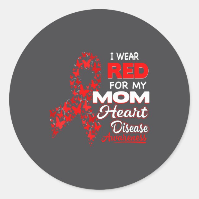 Sticker Rond I Wear Red For My Mom Heart Disease Awareness Shir (Devant)