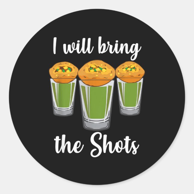 Sticker Rond I Will Bring The Shots Pani Puri Shot Gl Party Ind (Devant)