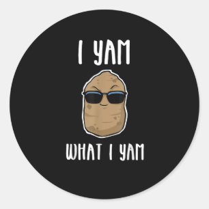 Sticker Rond I Yam What I Yam Funny Yam Sweetpotato