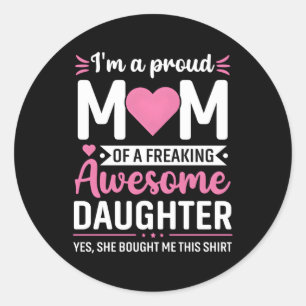 Sticker Rond I’M Une Maman Fière De La Fille Fête Des Mères