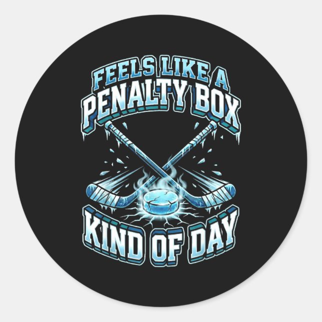 Sticker Rond Ice Hockey Funny Feels Like A Penalty Box Kind Of  (Devant)