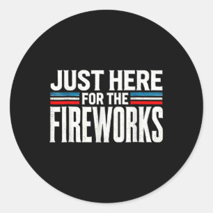 Sticker Rond Ici juste pour les feux d'artifice Patriotique Drô