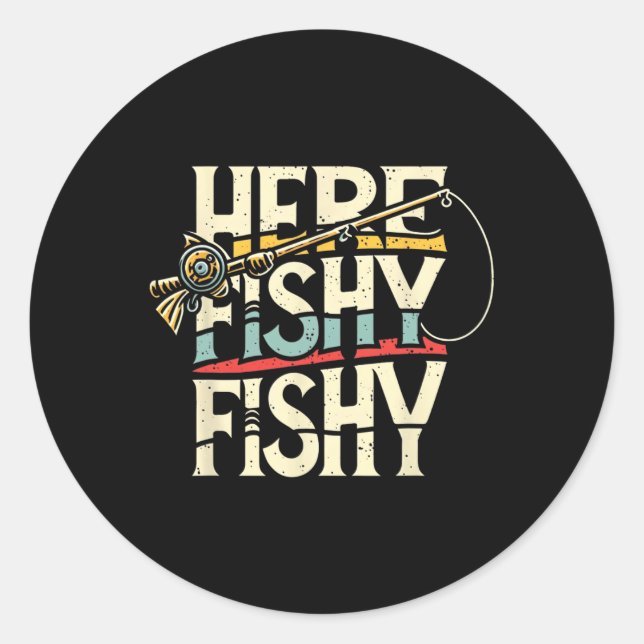 Sticker Rond Ici Pêche Poisson Drôle Pêche (Devant)