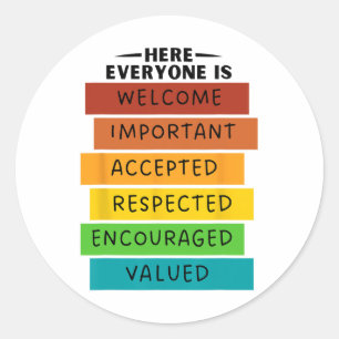 Sticker Rond Ici, Tout Le Monde Est Bienvenue Important Respect