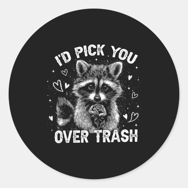 Sticker Rond I'd Ck You Over Trash Funny Raccoon Retro Valentin (Devant)