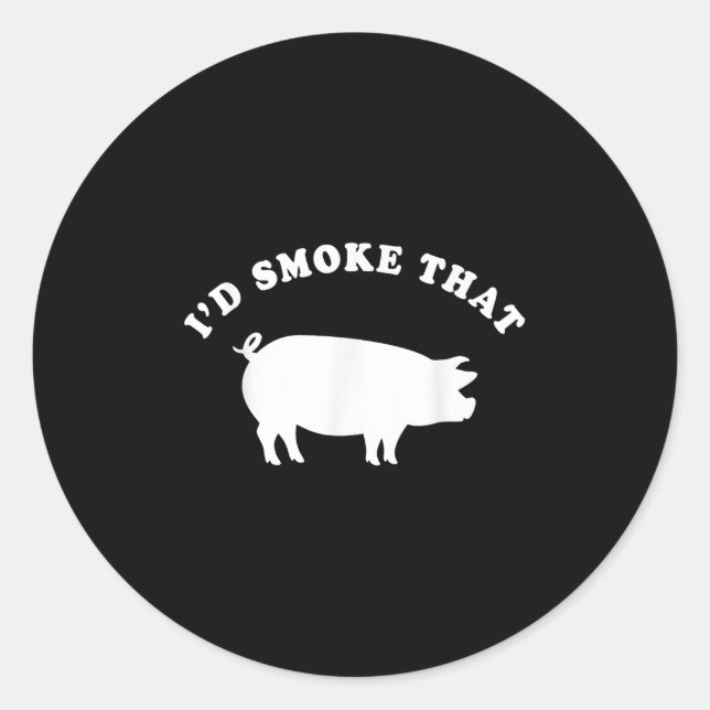 Sticker Rond Id Fumer Que Drôle Cochon Fumer Jardin Bbq (Devant)
