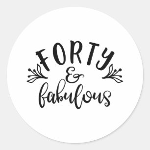 Sticker Rond Idées pour un 40e anniversaire Quarante ans et fab