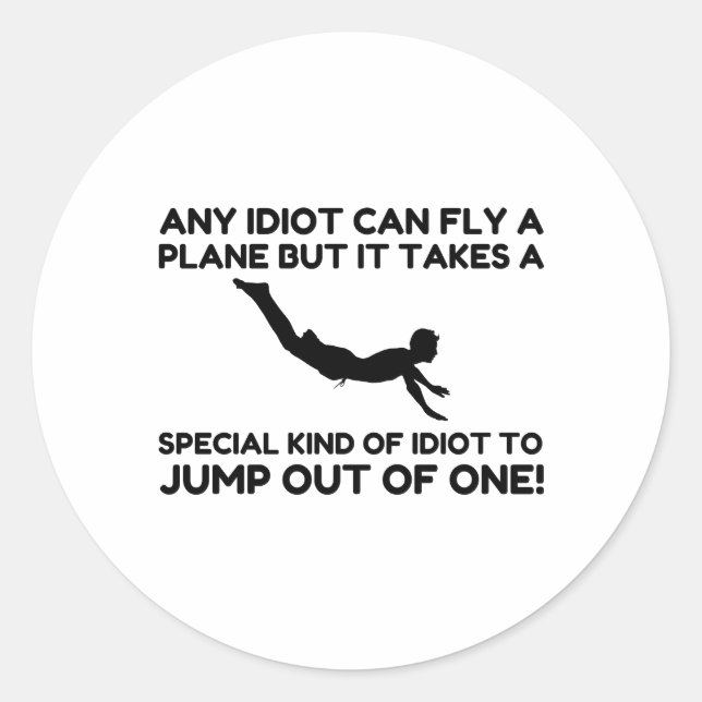 STICKER ROND IDIOT SKYDIVING (Devant)