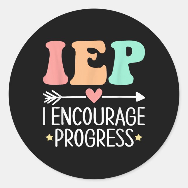 Sticker Rond Iep I Encourager Le Progrès Enseignant De L'Éducat (Devant)
