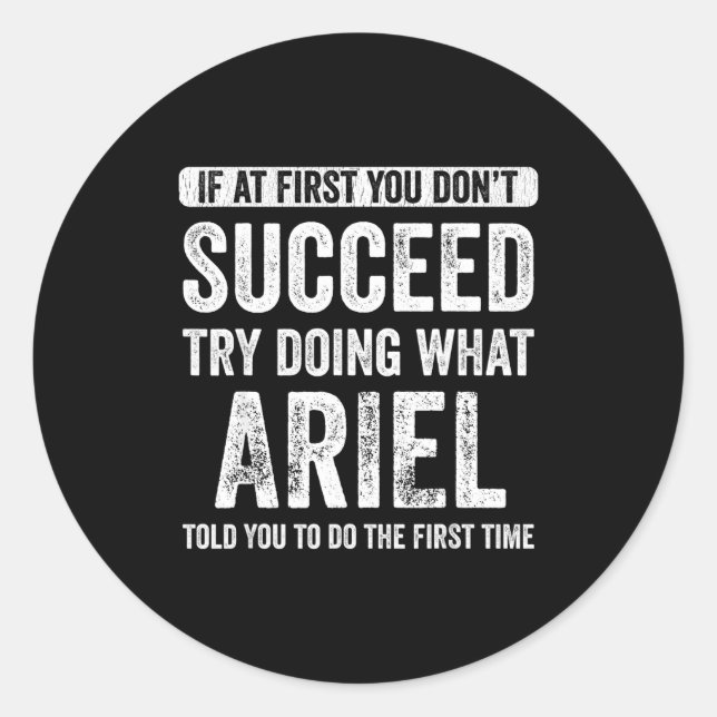 Sticker Rond If At First You Don't Succeed Try Doing What  (Devant)