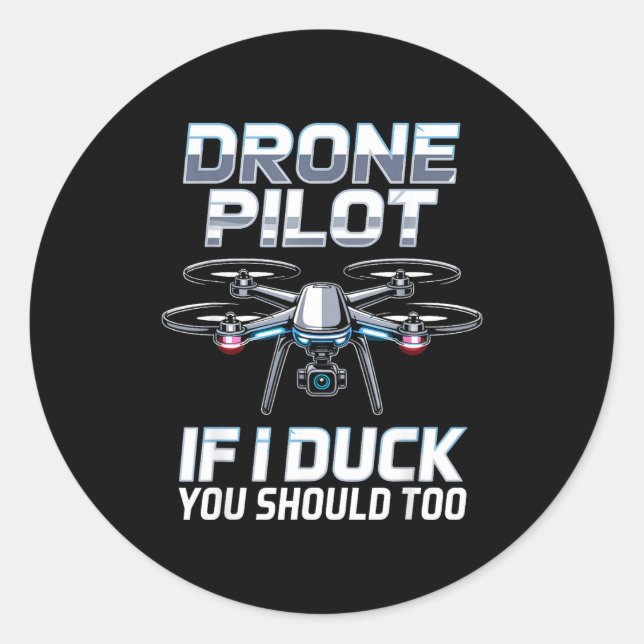 Sticker Rond If I Duck Drone Lot Drone Operator Rc Quaopter Fly (Devant)