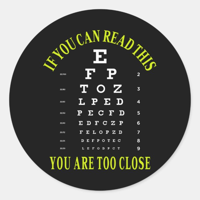 Sticker Rond If you can read this you are too close (Devant)