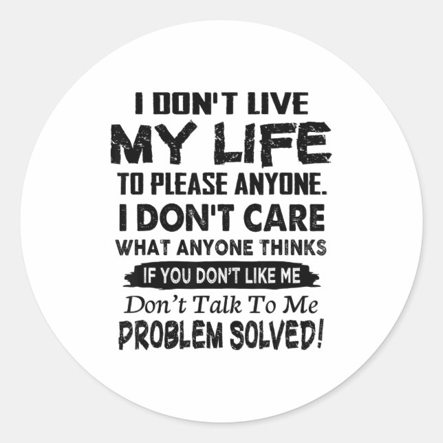 Sticker Rond If You Don't Like Me Don't Talk To Me. Problem Sol (Devant)