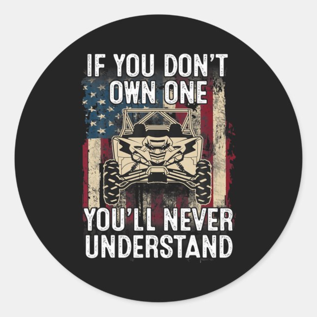 Sticker Rond If You Dont Own One Youll Never Understand Utv A  (Devant)