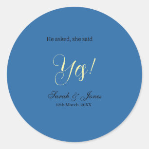 Sticker Rond Il a demandé elle a dit oui engagement simple bleu