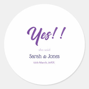 Sticker Rond Il a demandé elle a dit oui engagement simple bol