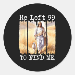 Sticker Rond Il A Quitté Les 99 Pour Me Trouver Lamb Christian