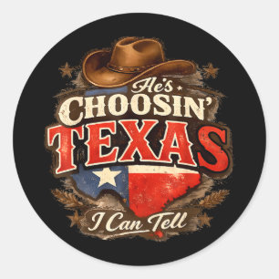 Sticker Rond Il choisit le Texas, je peux le dire Il choisit le
