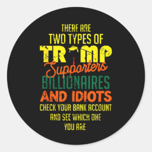 Sticker Rond Il existe deux types de milliardaires partisans de