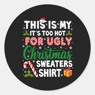 Sticker Rond Il Fait Trop Chaud Pour Les Gros Chandails De Noël