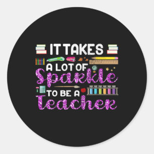 Sticker Rond Il faut beaucoup d'étincelles pour être un profess